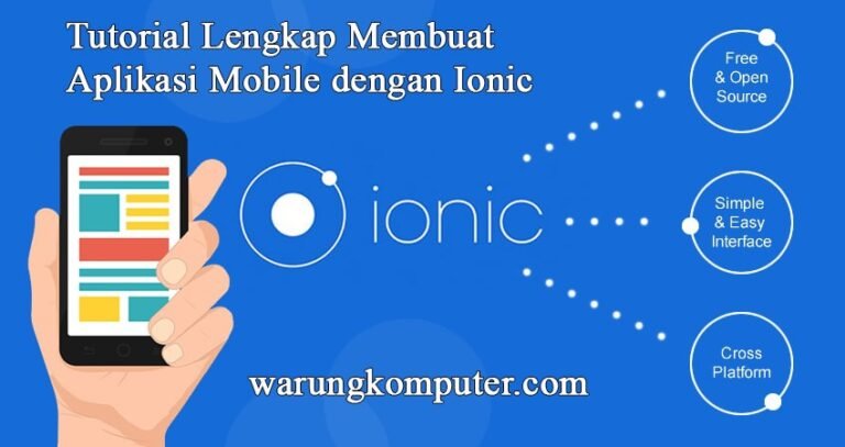 Tutorial Lengkap Membuat Aplikasi Mobile dengan Ionic