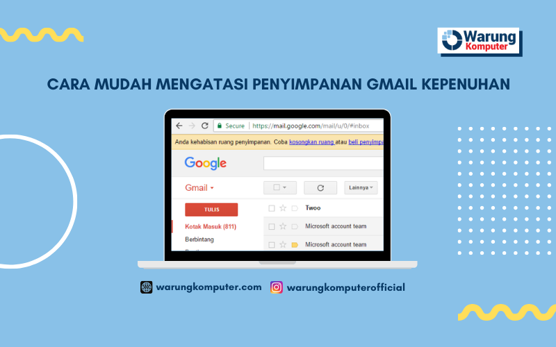 Cara Mudah Mengatasi Penyimpanan Gmail Kepenuhan